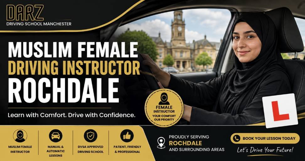Muslim Female Driving Instructor Rochdale Learn to Drive with Confidence